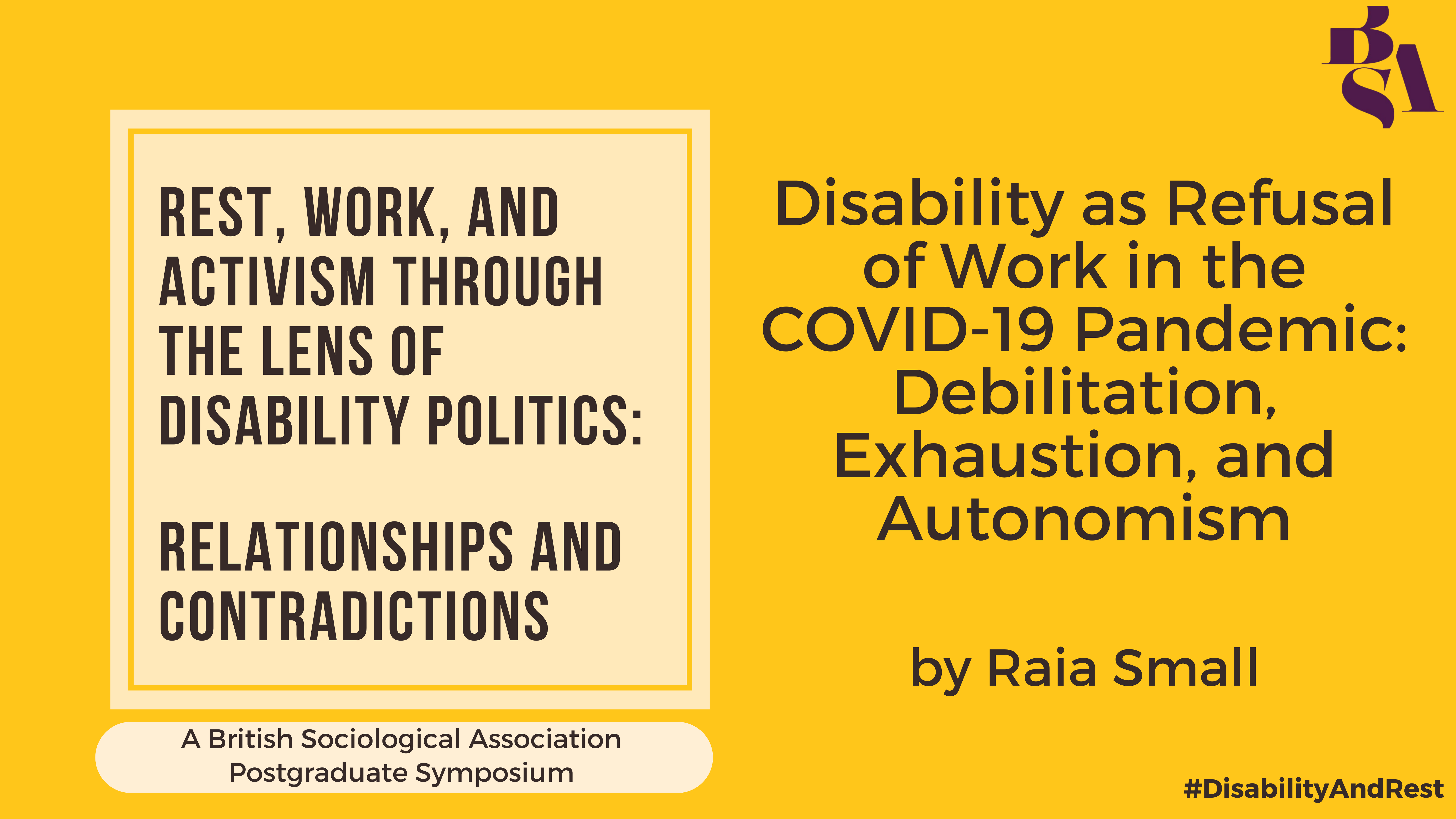 Disability as Refusal of Work in the COVID-19 Pandemic: Debilitation, Exhaustion, and Autonomism


by Raia Small
